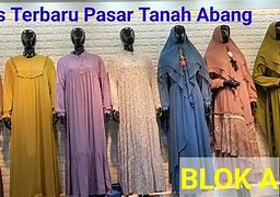 Gamis Terbaru Murah Pasar Grosir Metro Tanah Abang Surabaya