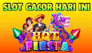 Hot Fiesta Slot Gacor Jarang Yg Tau Uangnya Masuk Lagi Kenapa