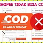 Shopee Kenapa Tidak Bisa Cod