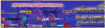 Slot Deposit Pulsa Xl Tanpa Potongan